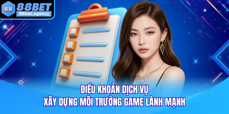Điều khoản dịch vụ xây dựng môi trường game lành mạnh