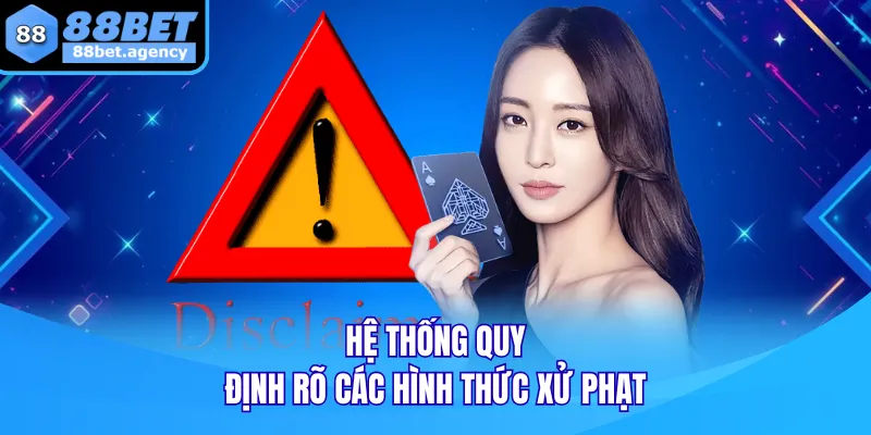 Hệ thống quy định rõ các hình thức xử phạt
