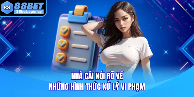 Nhà cái nói rõ về những hình thức xử lý vi phạm
