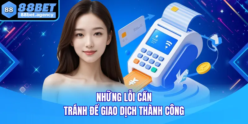 Những lỗi cần tránh để giao dịch thành công