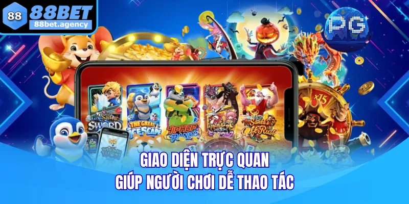 Giao diện trực quan giúp người chơi dễ thao tác